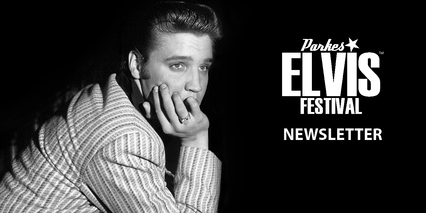 Read or subscribe to the Parkes Elvis Festival newsletter